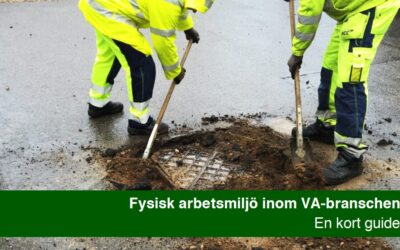 Fysisk arbetsmiljö i VA-industrin – Ta hand om de tunga lyften